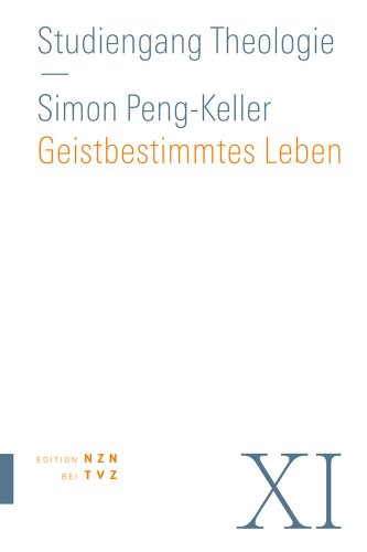 Geistbestimmtes Leben: Spiritualität (Studiengang Theologie, Band 11)