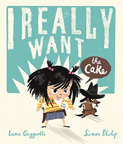 I Really Want the Cake von Templar Publishing