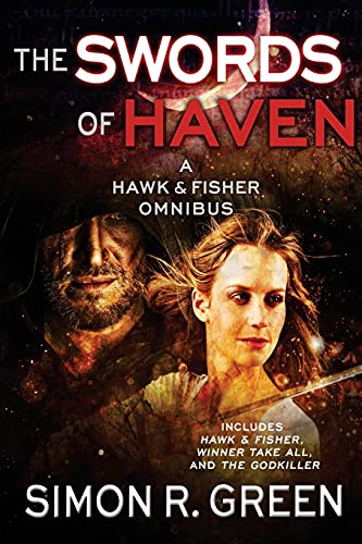 The Swords of Haven: A Hawk & Fisher Omnibus