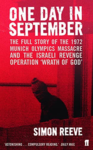One Day in September: The Story of the 1972 Munich Olympics Massacre and Israeli Revenge Operation 'Wrath of God' von Faber & Faber