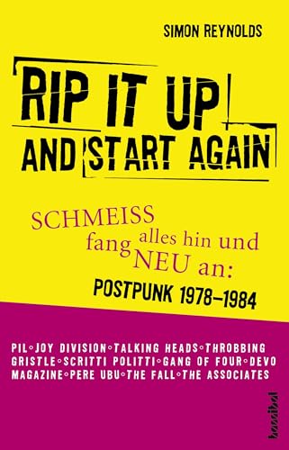 Rip It Up And Start Again - Schmeiß alles hin und fang neu an (Postpunk 1978-1984): Schmeiss alles hin und fang neu an (Postpunk 1978-1984)