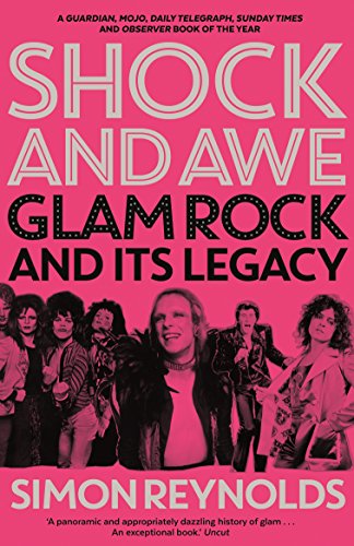 Shock and Awe: Glam Rock and Its Legacy, from the Seventies to the Twenty-first Century von Faber & Faber