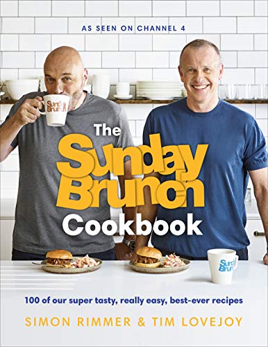 The Sunday Brunch Cookbook: 100 of Our Super Tasty, Really Easy, Best-ever Recipes von Ebury Press