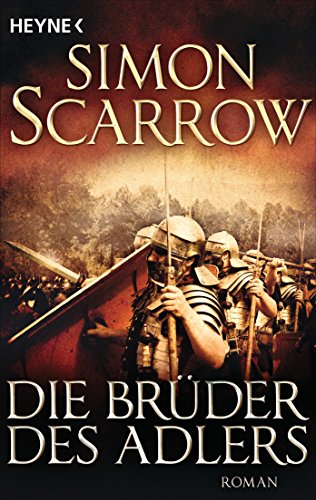Die Brüder des Adlers: Roman (Rom-Serie, Band 4) von HEYNE