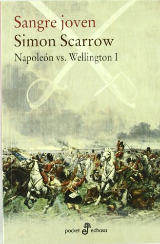 Napoleón vs Wellington I I. Sangre joven (POCKET EDHASA, Band 428) von Editora y Distribuidora Hispano Americana, S.A. (EDHASA)