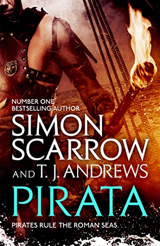 Pirata: The dramatic novel of the pirates who hunt the seas of the Roman Empire: Pirates rule the Roman Seas Pirata: The dramatic novel of the pirates who hunt the seas of the Roman Empire: Pirates rule the Roman Seas