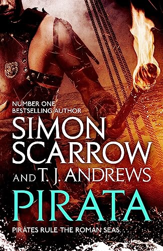 Pirata: The dramatic novel of the pirates who hunt the seas of the Roman Empire: Pirates rule the Roman Seas