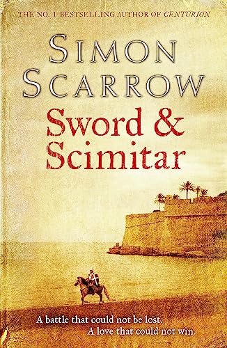 Sword and Scimitar: A fast-paced historical epic of bravery and battle von Headline