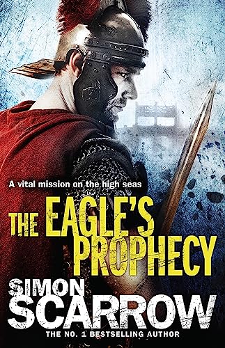 The Eagle's Prophecy (Eagles of the Empire 6)