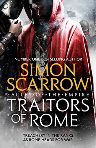 Traitors of Rome (Eagles of the Empire 18): Roman army heroes Cato and Macro face treachery in the ranks von Headline
