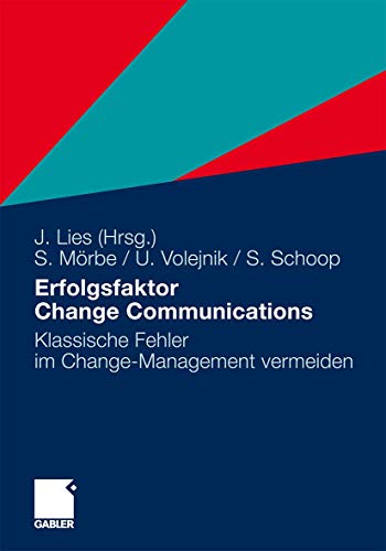 Erfolgsfaktor Change Communications: Klassische Fehler im Change-Management vermeiden von Gabler Verlag