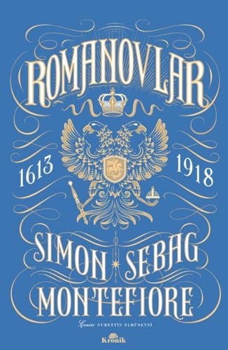 Romanovlar: (1613-1918) von Kronik Kitap