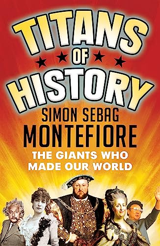 Titans of History: The Giants Who Made Our World von Orion Publishing Group
