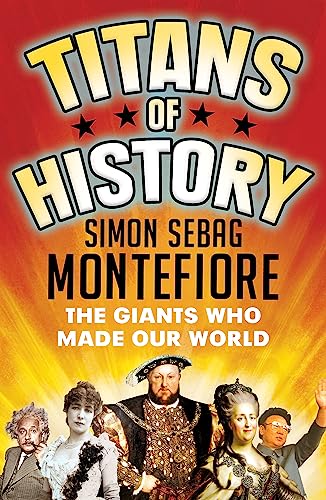 Titans of History: The Giants Who Made Our World von Weidenfeld & Nicolson