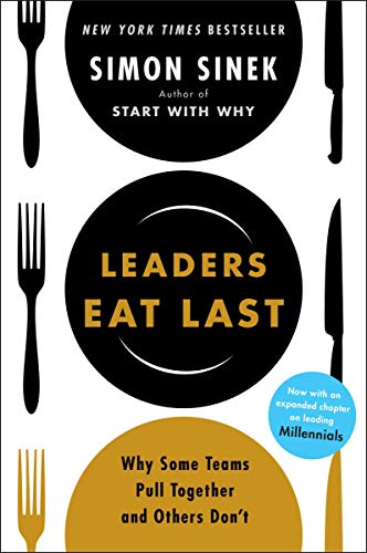 Leaders Eat Last: Why Some Teams Pull Together and Others Don't von Penguin Books Ltd (UK)