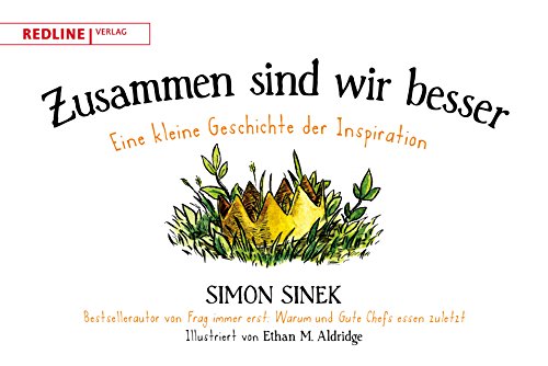 Zusammen sind wir besser: Eine kleine Geschichte der Inspiration von Redline Verlag
