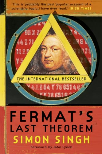 Fermat's Last Theorem: The Story Of A Riddle That Confounded The World's Greatest Minds For 358 Years: The compelling biography and history of mathematical intellectual endeavour von Fourth Estate