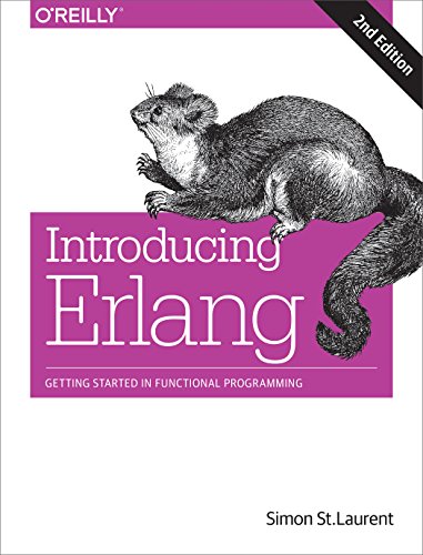 Introducing ERLANG: Getting Started in Functional Programming von O'Reilly Media