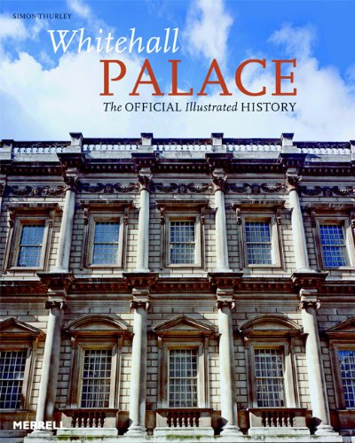 Whitehall Palace: The Official Illustrated History von Merrell Publishers Ltd