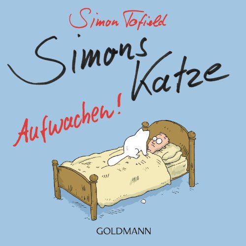 Simons Katze - Aufwachen!: Deutsche Erstausgabe von Goldmann Verlag