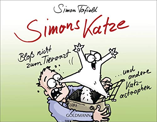 Simons Katze - Bloß nicht zum Tierarzt: ... und andere Katz-astrophen von Goldmann