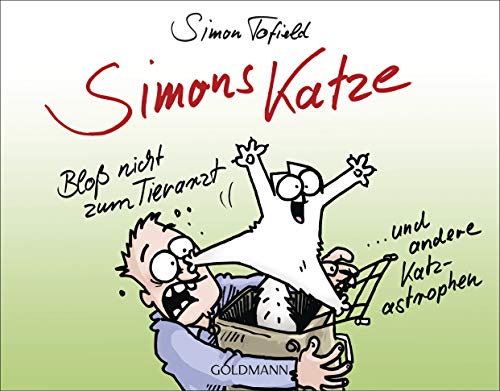 Simons Katze - Bloß nicht zum Tierarzt: ... und andere Katz-astrophen von Goldmann Verlag
