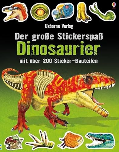 Der große Stickerspaß: Dinosaurier: Mit über 200 Sticker-Bauteilen (Der-große-Stickerspaß-Reihe) von Usborne