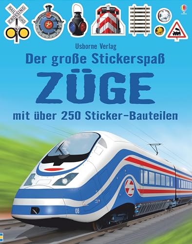 Der große Stickerspaß: Züge: Mit über 250 Sticker-Bauteilen (Der-große-Stickerspaß-Reihe) von Usborne