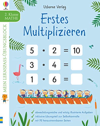 Mein Lernspaß-Übungsblock: Erstes Multiplizieren (2. Klasse): für die 2. Klasse (Meine Lernspaß-Übungsblöcke) von Usborne Verlag