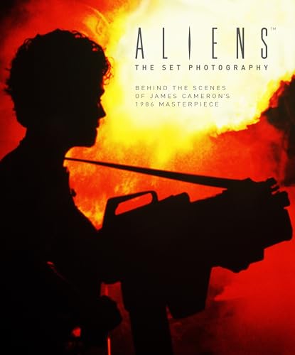 Aliens: The Set Photography: Behind the Scenes of James Cameron's 1986 Masterpiece von Titan Books (UK)