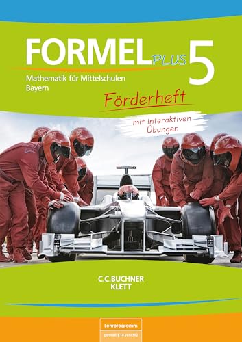 Formel PLUS – Bayern / Formel PLUS Bayern Förderheft 5: Mathematik für Mittelschulen zum LehrplanPLUS (Formel PLUS – Bayern: Mathematik für Mittelschulen zum LehrplanPLUS)