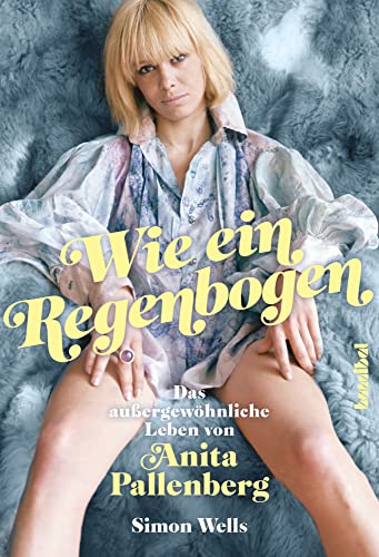 Wie ein Regenbogen - Das außergewöhnliche Leben von Anita Pallenberg von Hannibal