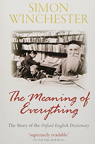 The Meaning of Everything: The Story of the Oxford English Dictionary von Oxford University Press