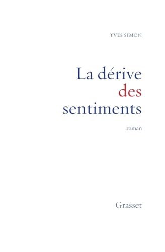 La dérive des sentiments von GRASSET