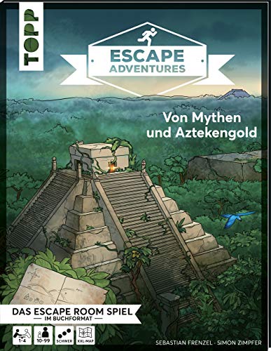 Escape Adventures – Von Mythen und Aztekengold: Das ultimative Escape-Room-Erlebnis jetzt auch als Buch! Mit XXL-Mystery-Map für 1-4 Spieler. 90 Minuten Spielzeit von TOPP