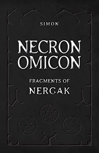 NECRONOMICON: Fragments of Nergak von Unicursal
