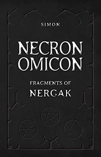 NECRONOMICON: Fragments of Nergak NECRONOMICON: Fragments of Nergak von Unicursal