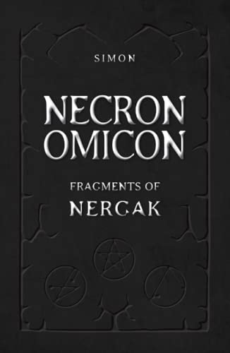 NECRONOMICON: Fragments of Nergak NECRONOMICON: Fragments of Nergak von Unicursal
