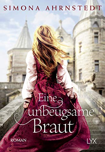 Eine unbeugsame Braut: Roman