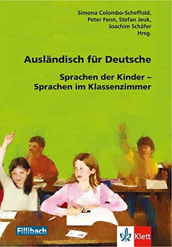 Ausländisch für Deutsche: Sprachen der Kinder – Sprachen im Klassenzimmer von Fillibach bei Klett Sprac