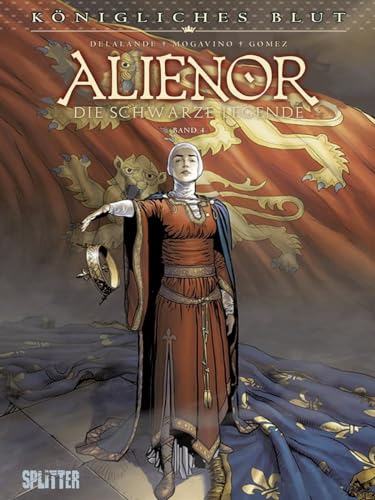 Königliches Blut – Alienor. Band 4: Die schwarze Legende von Splitter Verlag