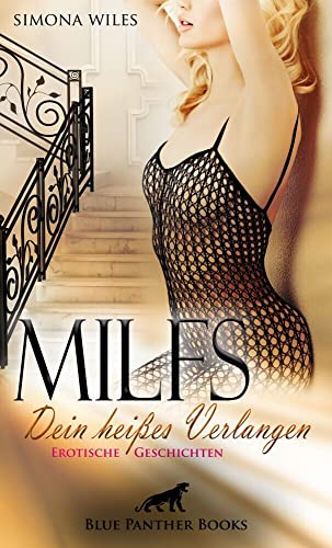 MILFS - Dein heißes Verlangen | Erotische Geschichten: generationenübergreifender, heißer Sex ... MILFS - Dein heißes Verlangen | Erotische Geschichten: generationenübergreifender, heißer Sex ... von Blue Panther Books