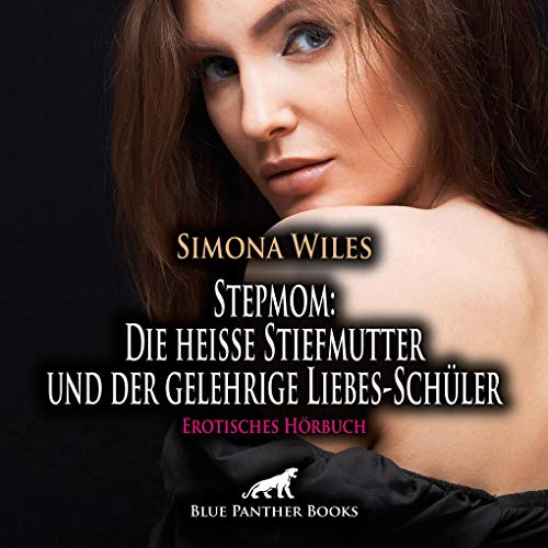 Stepmom: Die heiße Stiefmutter und der gelehrige Liebes-Schüler | Erotik Audio Story | Erotisches Hörbuch Audio CD: Zwei willige Lustspender ... Stepmom: Die heiße Stiefmutter und der gelehrige Liebes-Schüler | Erotik Audio Story | Erotisches Hörbuch Audio CD: Zwei willige Lustspender ...