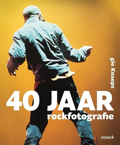 40 jaar rockfotografie: gie Knaeps