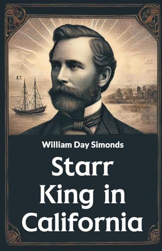 Starr King in California von Double 9 Books
