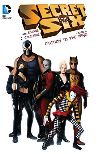 Secret Six Vol. 4: Caution to the Wind Secret Six Vol. 4: Caution to the Wind