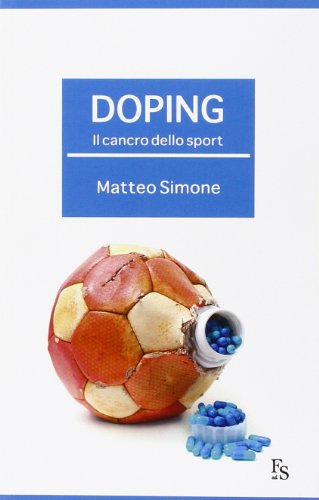 Doping. Il cancro dello sport von FerrariSinibaldi