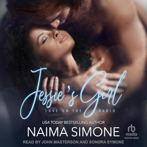 Jessie’s Girl (Love on the Radio, 1) von Tantor Media Inc