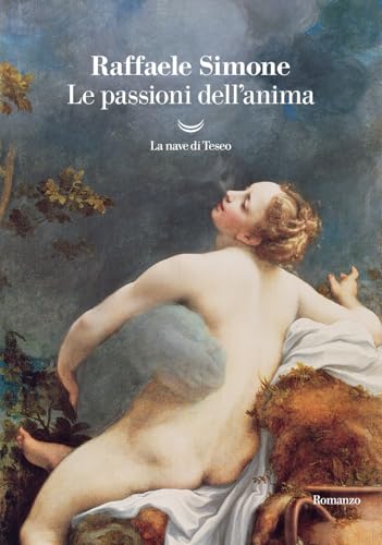 Le passioni dell'anima (I grandi delfini) von La nave di Teseo