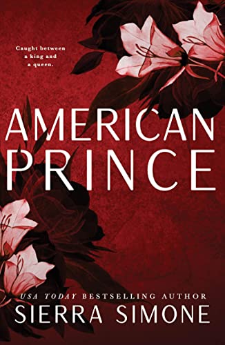 American Prince: A Steamy and Taboo BookTok Sensation (New Camelot, 2) von Sourcebooks LLC